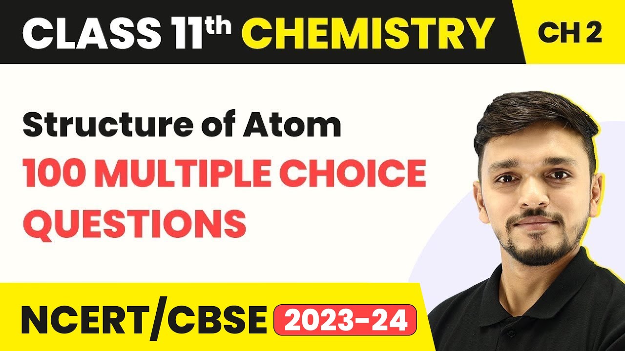 Class 11 Chemistry Chapter 2 MCQs (100 Solved) | Structure of Atom MCQs
