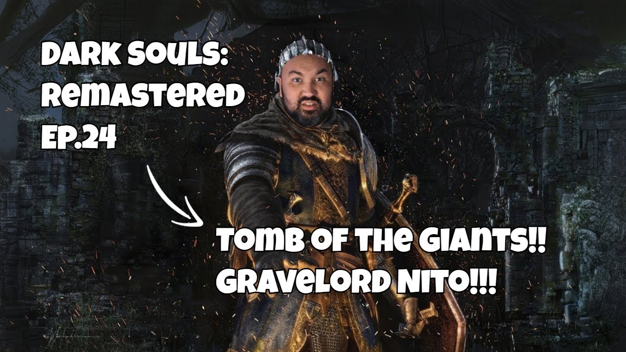 Tomb of the Giants!!/ Gravelord Nito!!- Dark Souls : Remastered EP. 24