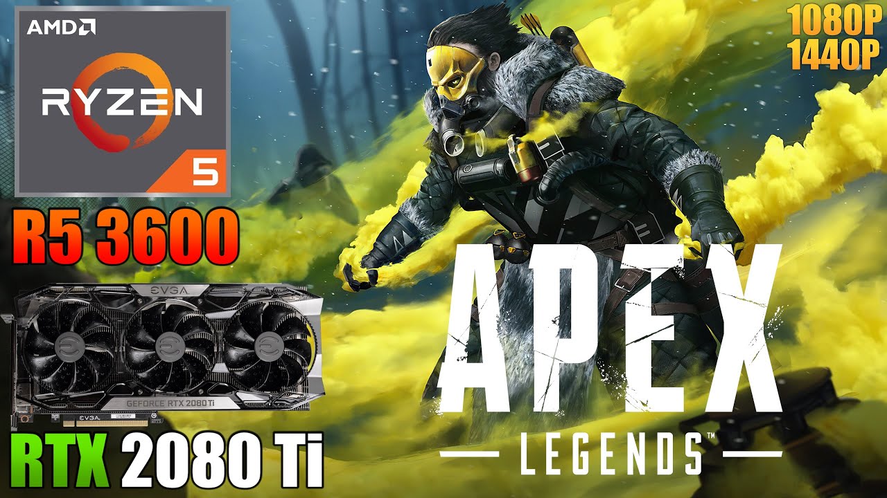 Apex Legends : RTX 2080 Ti + Ryzen 5 3600 | 1440p & 1080p | Low & High Settings
