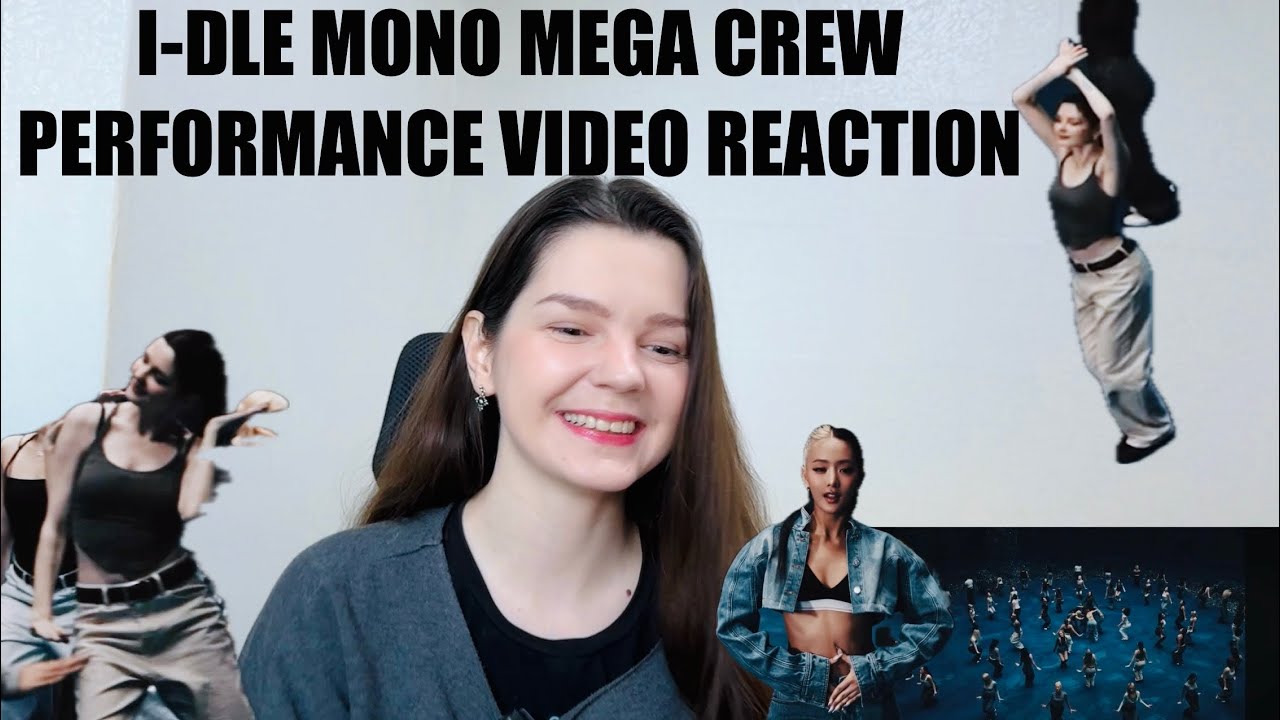 I-dle (아이들) 'Mono (Feat. skaiwater)' Mega Crew Performance Video REACTION 