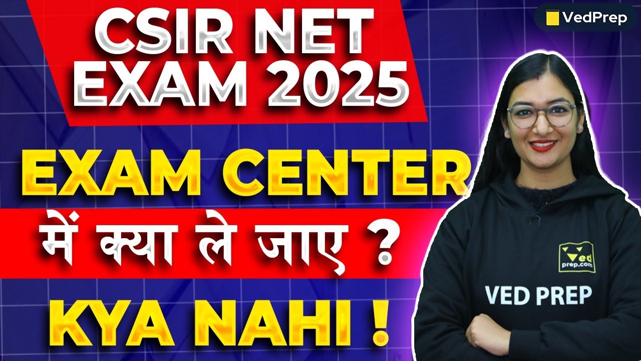 CSIR NET 2025 | CSIR Net Exam Centre Par Kya Kya Lekar Jana Hai | CSIR NET Exam Centre Guideline
