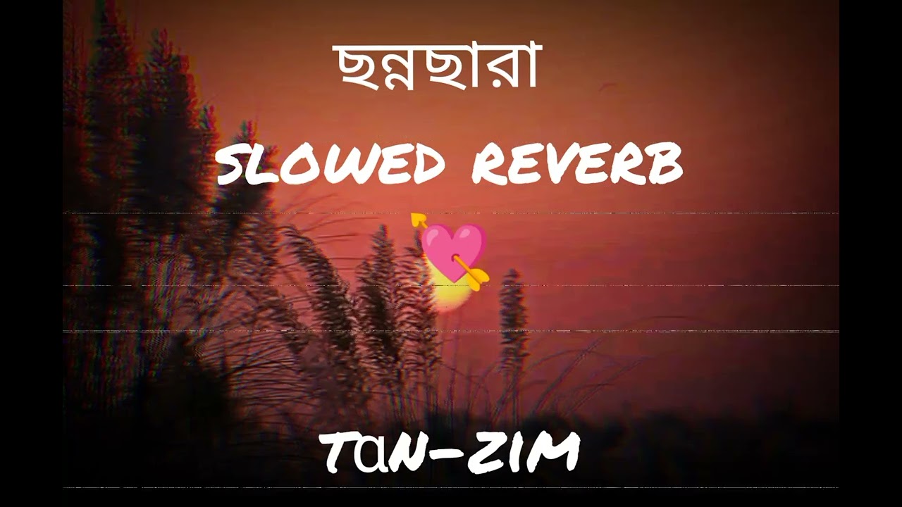 Chonnochara | slowed reverb lofi remix