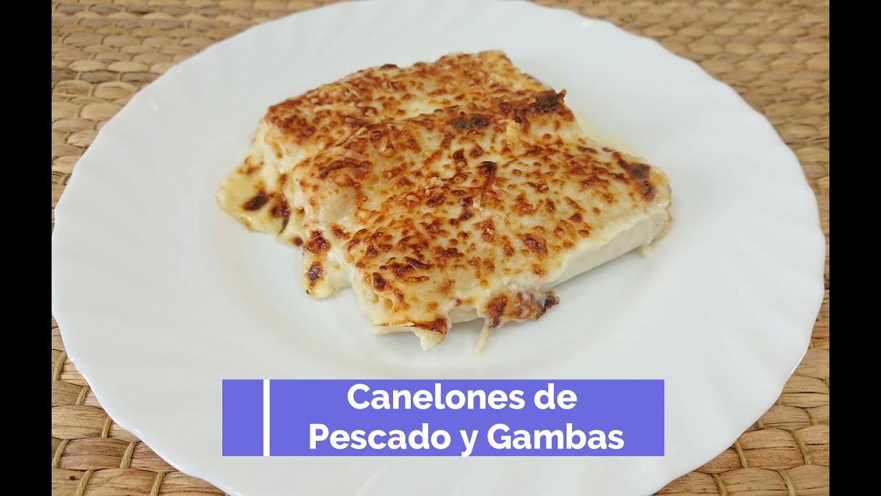 Canelones de Pescado y Gambas