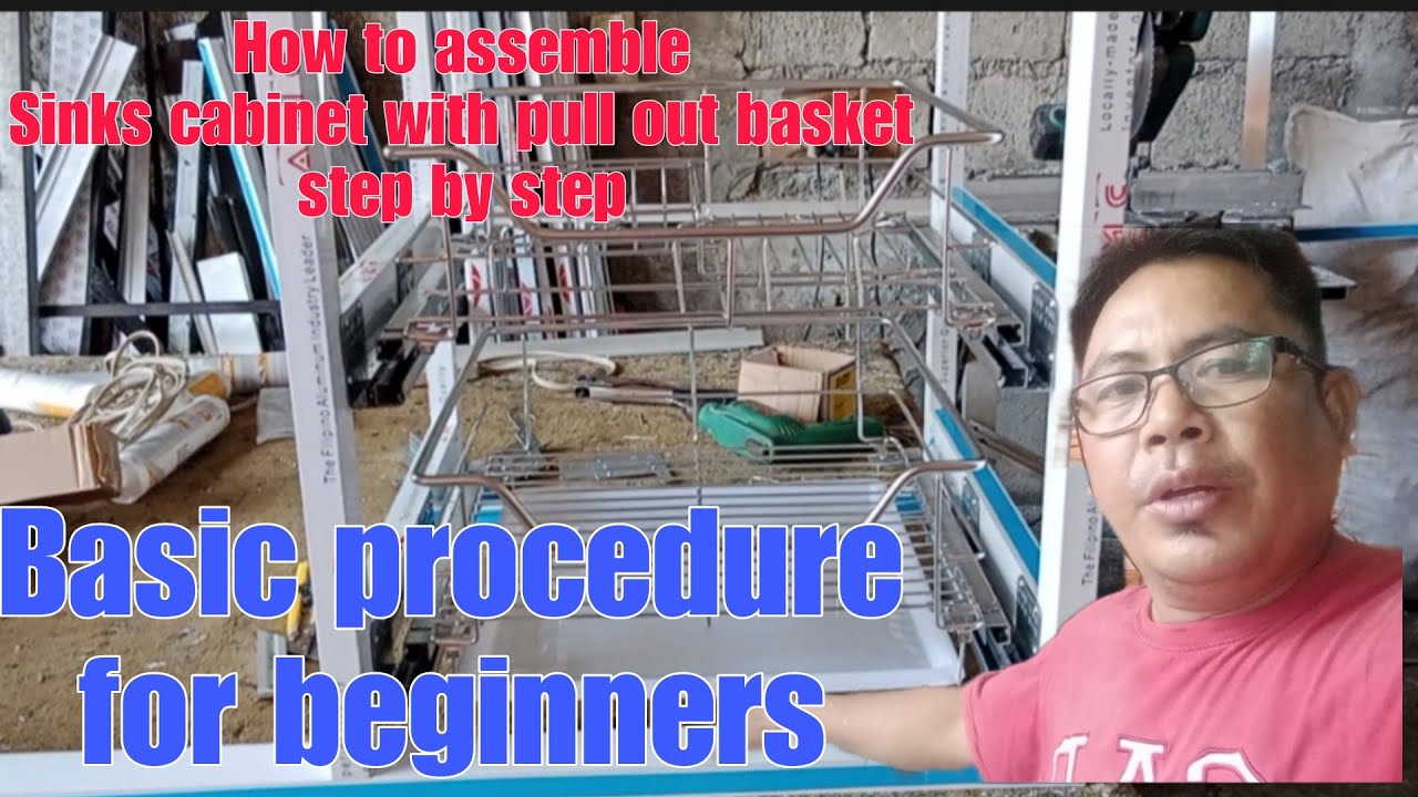 Panu mag assemble Ng aluminum Sink cabinet with pull out basket/step by step