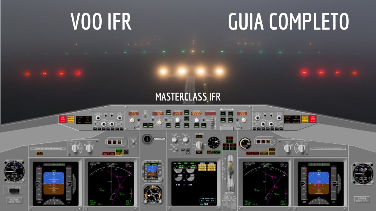 Aprenda a Voar IFR - Guia Definitivo - Compilado MasterClass IFR Completo