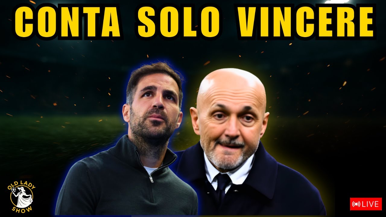 Live pre partita JUVENTUS COMO: Conta solo la VITTORIA, le scelte di SPALLETTI e la questione punta