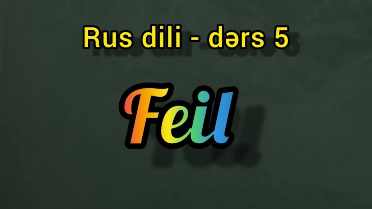 Rus dili - feiller. Online dersler ✅ Whatsaap 055 655 07 02