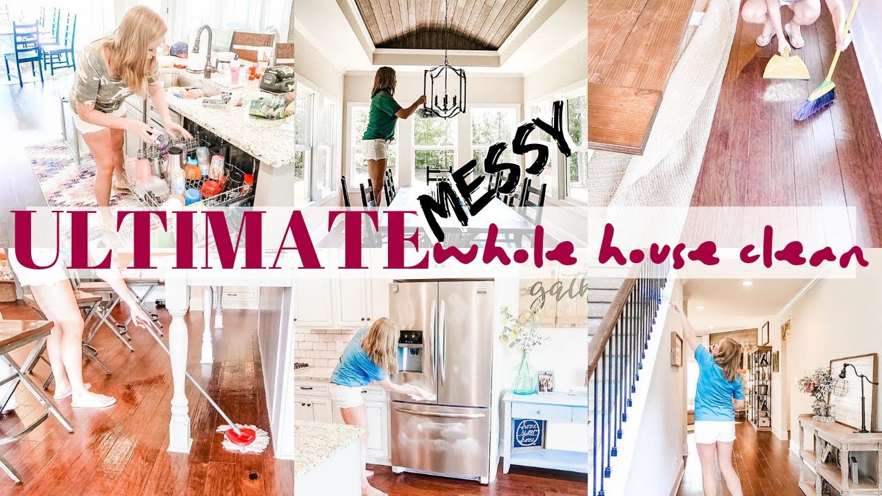 ULTIMATE MESSY WHOLE HOUSE CLEAN | SERIOUS CLEANING MOTIVATION