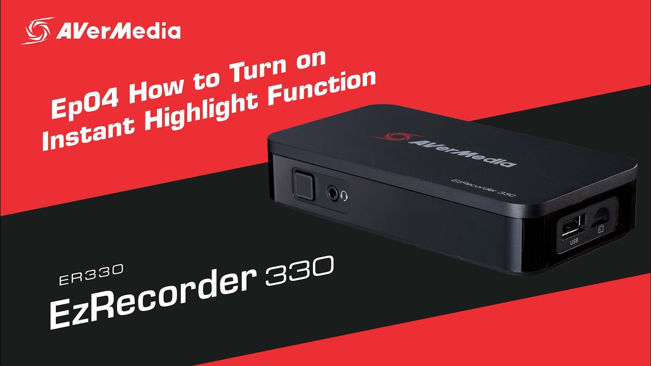 AVerMedia EzRecorder 330 (ER330) Tutorial Ep04—How to Turn on Instant Highlight Function