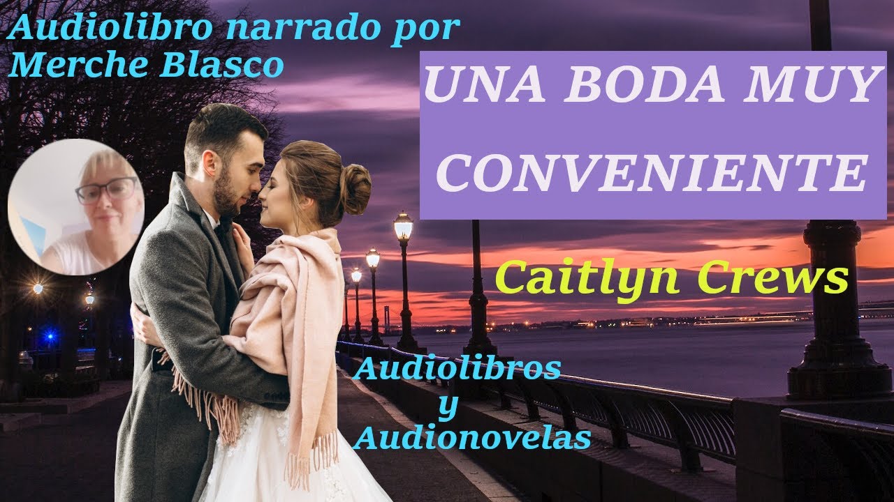 Audiolibro UNA BODA MUY CONVENIENTE- Audiolibro de amor con voz humana- Novela romántica