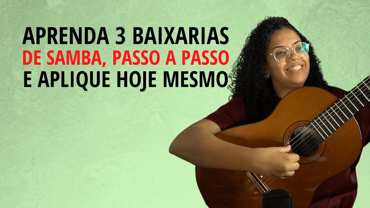 Aprenda 3 Baixarias de Samba, Passo a Passo e Aplique hoje Mesmo
