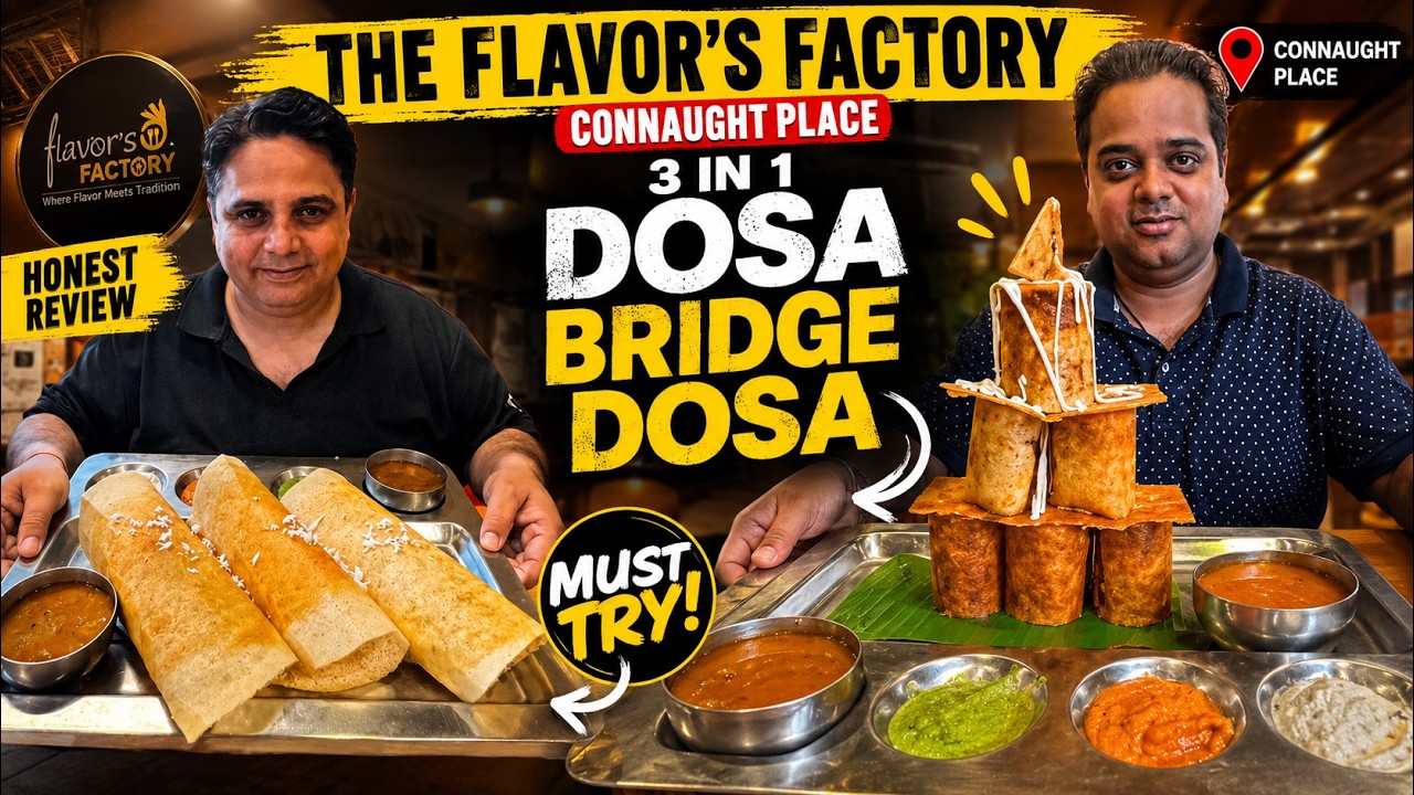The Flavor's Factory Connaught Place | Signature Bridge Dosa Review 😍 CP Food Review ChatoraPoint
