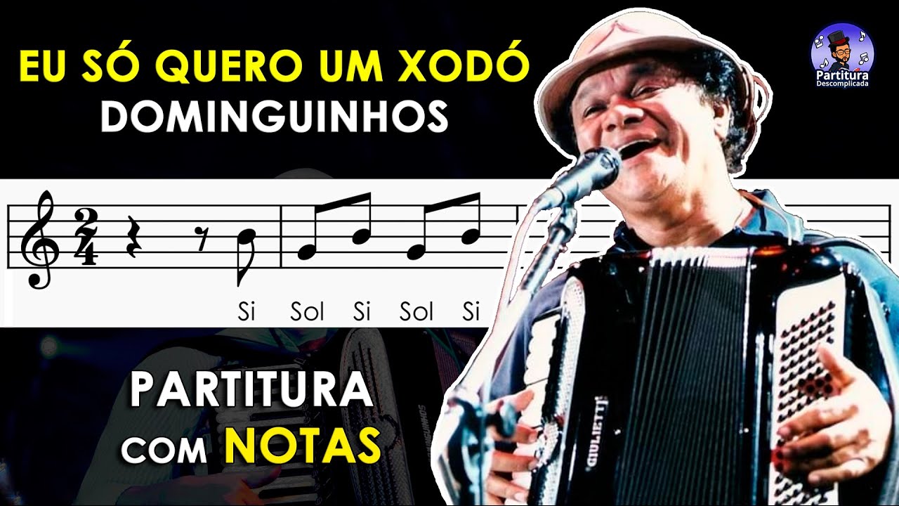 Eu Só Quero Um Xodó | Partitura com Notas Flauta Doce, Violino e Playback no Piano Dominguinhos