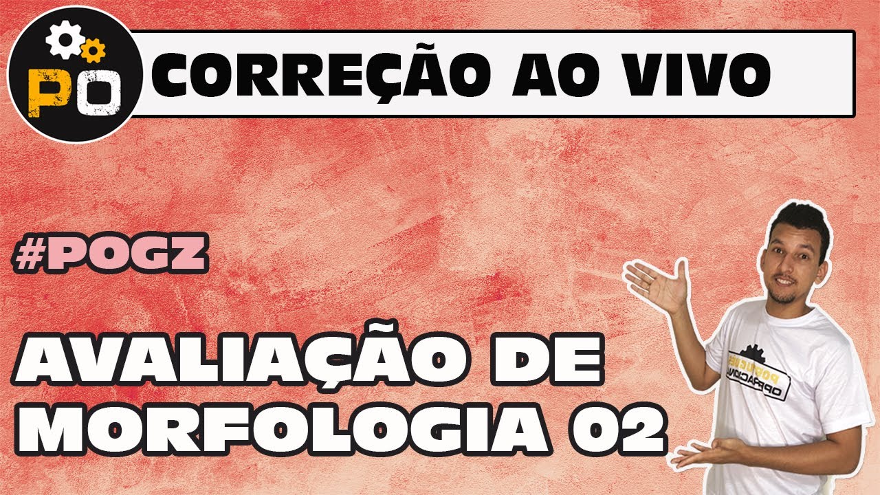 Correção da Avaliação de Morfologia 01 (Turma Gramática do Zero)