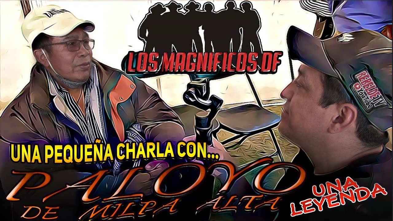 &iexcl;&iexcl;&iexcl;Un Lider Dentro De LOS MAGNIFICOS DEL DF Charla Con Paloyo De Milpa Alta!!!Vlog Rebelde