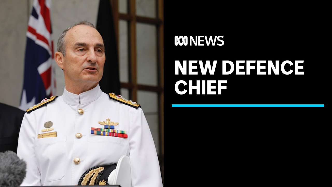 Vice Admiral David Johnston named new chief of the defence force | ABC News