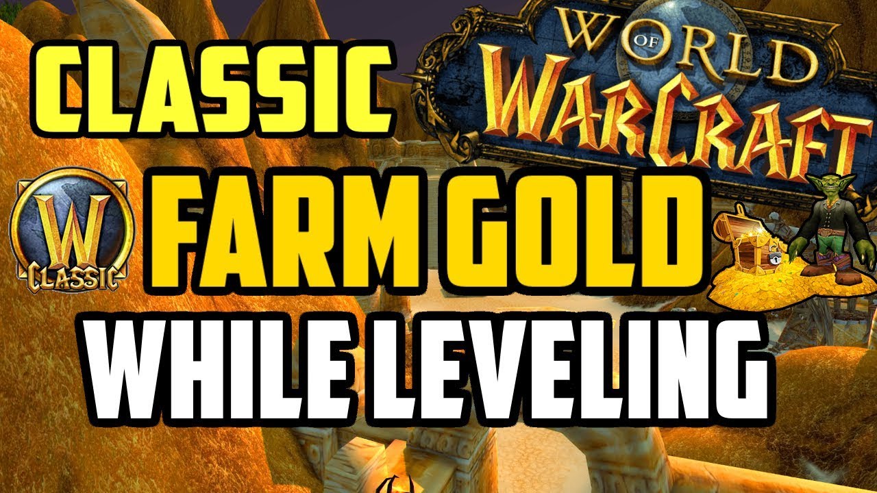 WoW Classic - Top 10 Goldfarms to do while Leveling