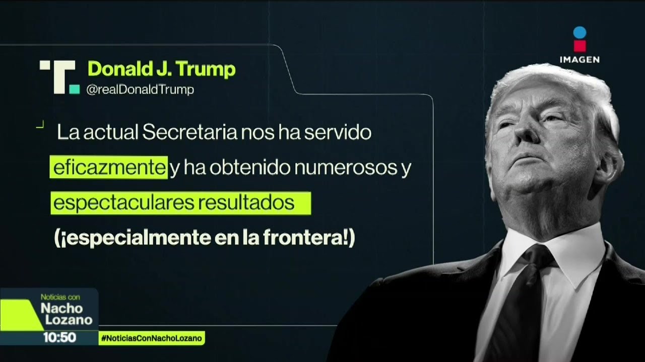 Kristi Noem dejará el cargo como secretaria de Seguridad Nacional de EUA | Nacho Lozano