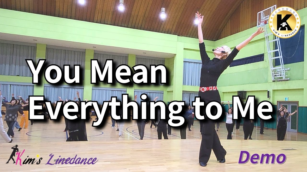 You Mean Everything to Me Linedance (Demo) 초중급 [Choreo: Heejin k., Misun Y. & Hyangim K.]