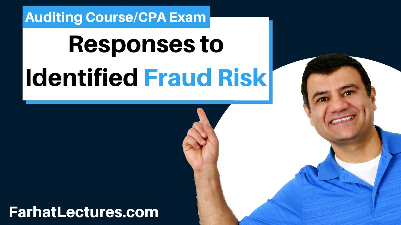Responses to Identified Fraud Risk | Auditing and Attestation | CPA Exam