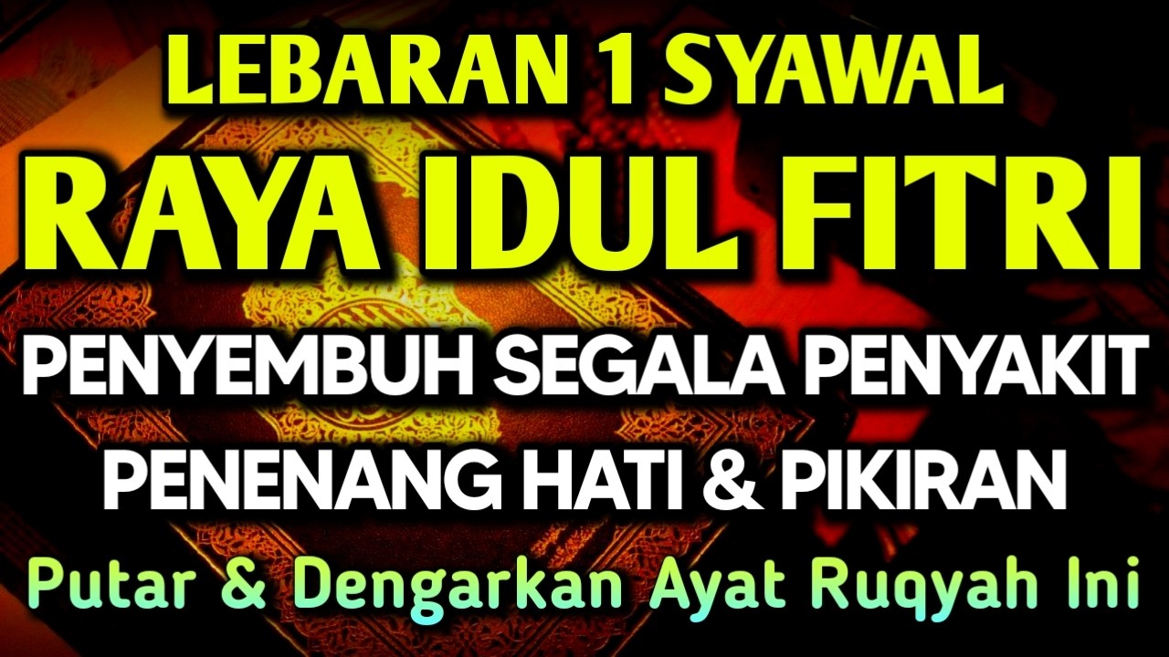HARI RAYA IDUL FITRI 1 SYAWAL 🌙 DOA PENY3MBUH SEGALA PENY4KIT 🤲 INSYAALLAH S4KIT DITUBUHMU S3MBUH