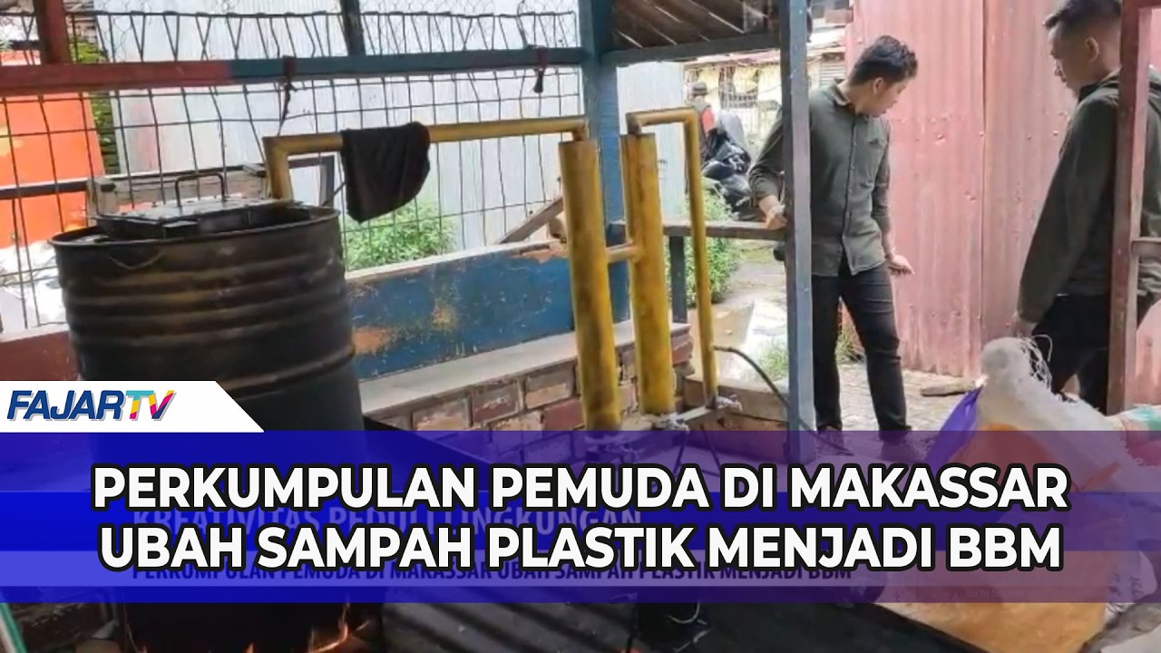PERKUMPULAN PEMUDA DI MAKASSAR UBAH SAMPAH PLASTIK MENJADI BBM