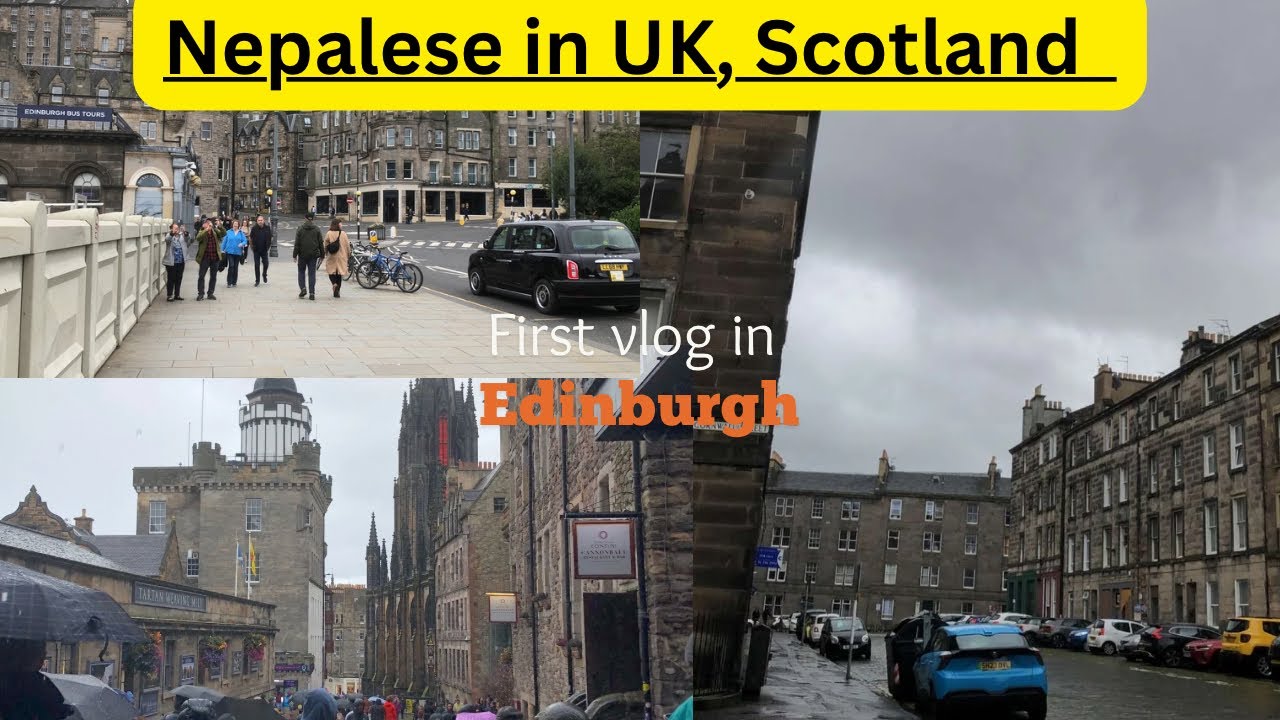 Nepalese in UK, Scotland 🇳🇵🇬🇧🏴󠁧󠁢󠁳󠁣󠁴󠁿 |  first vlog in Edinburgh |