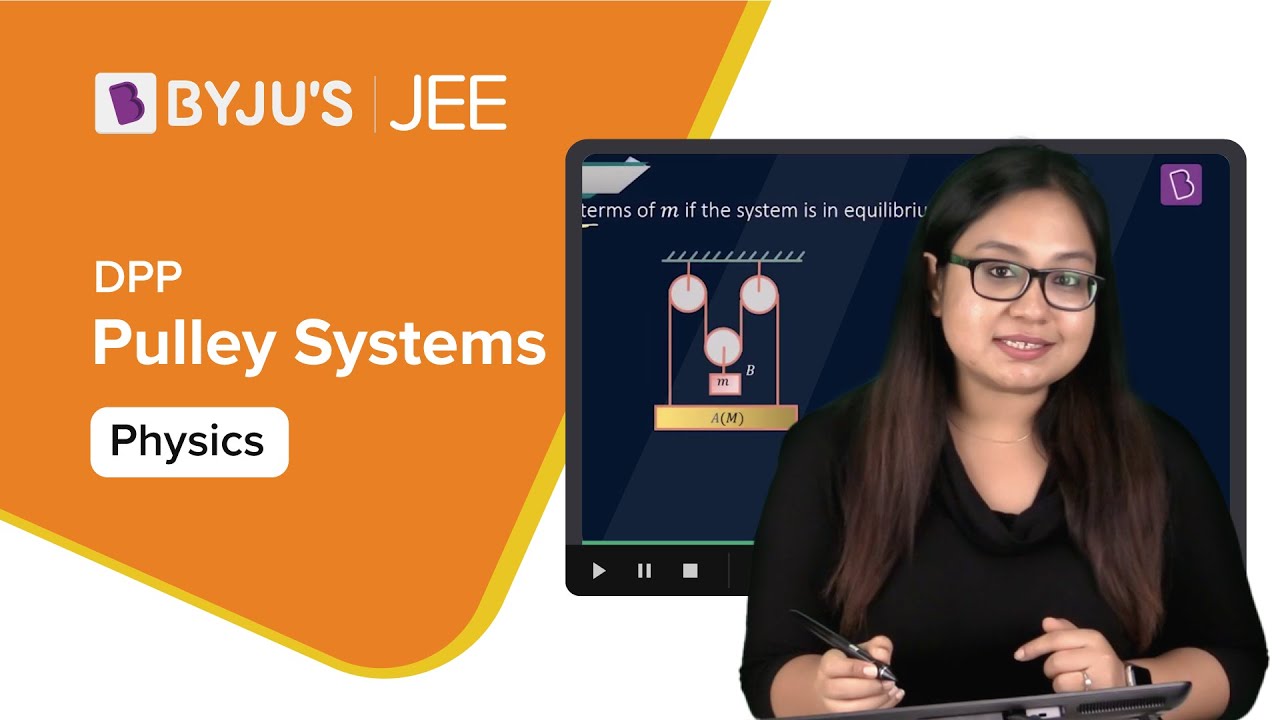 DPP: Pulley Systems | JEE | Physics