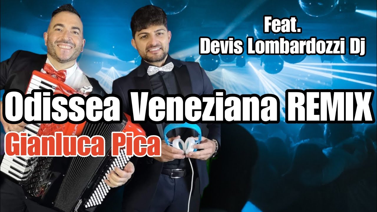Odissea veneziana Remix | Gianluca Pica  Feat. Devis Lombardozzi Dj