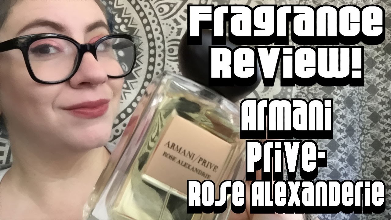 Fragrance Review :: Armani Prive Rose Alexanderie EdT | Designer, Luxury