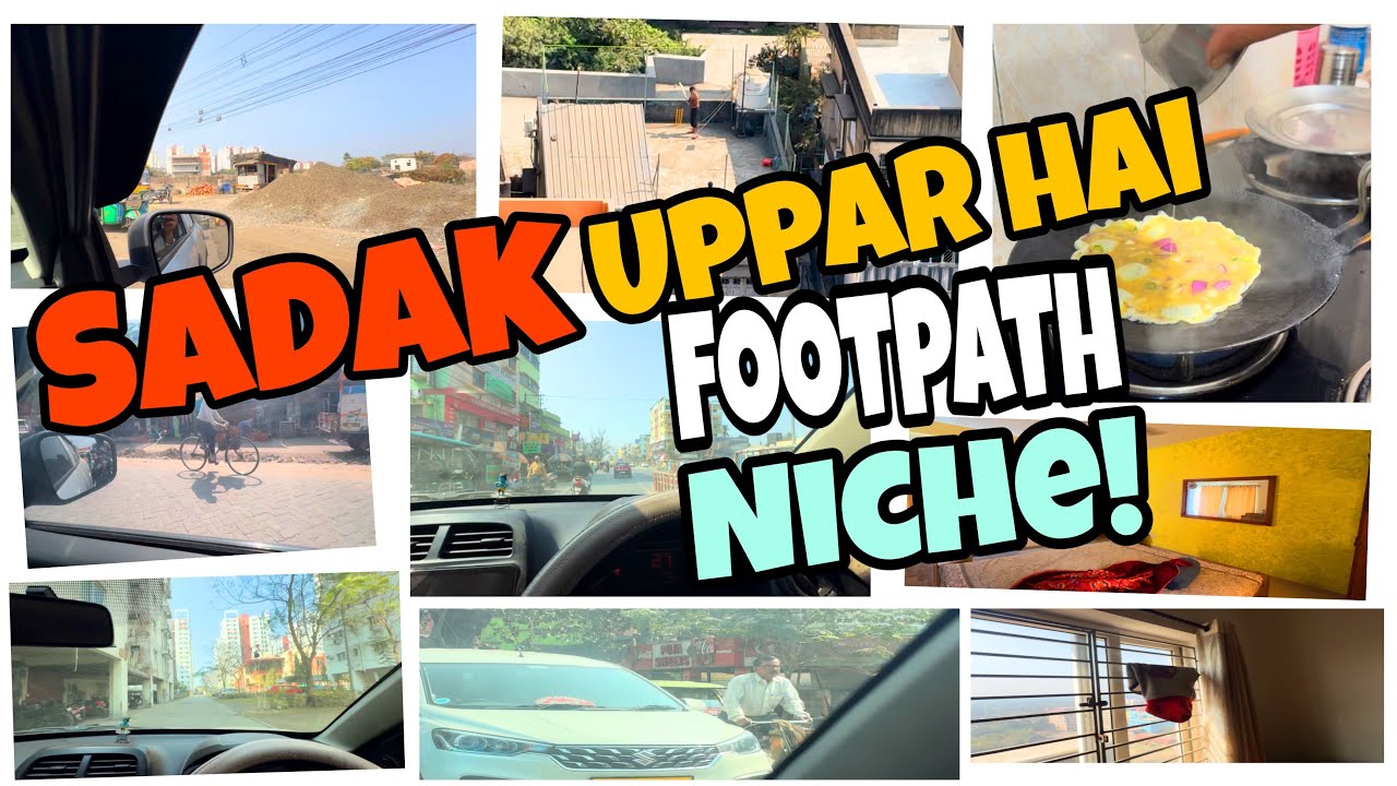 Sadak Uppar Hai Footpath Niche  || #new #vlog #video 