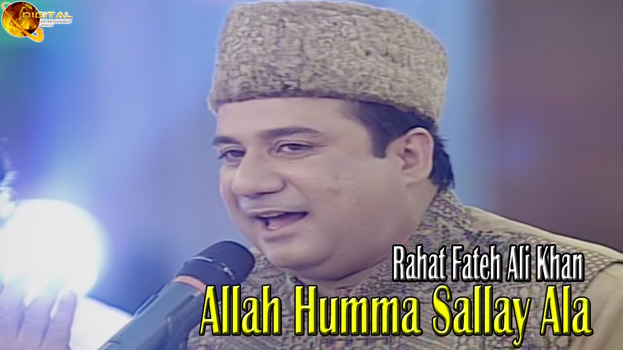 Allah Humma Sallay Ala Rahat Fateh Ali Khan - Na'at Album 