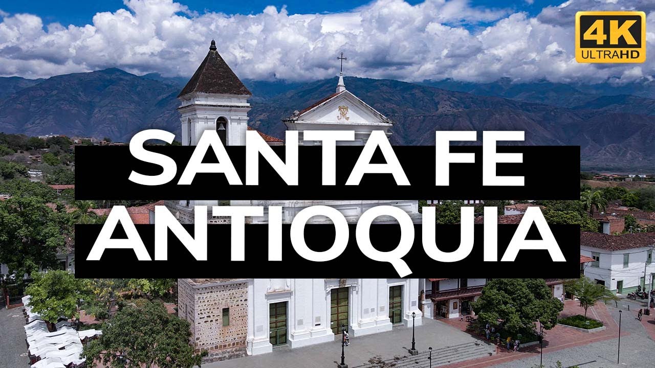 Santa Fe de Antioquia (Colombia) 4K