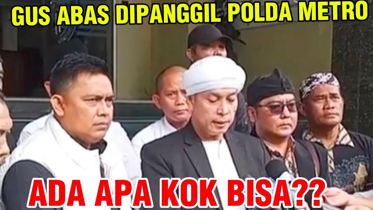 GUS ABAS DIPANGGIL POLDA METRO JAYA?? ADA APA KOK BISA ?? 