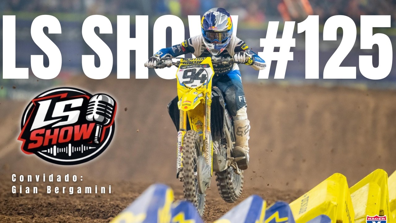 LS SHOW #125 | Glendale Supercross | Gian Bergamini