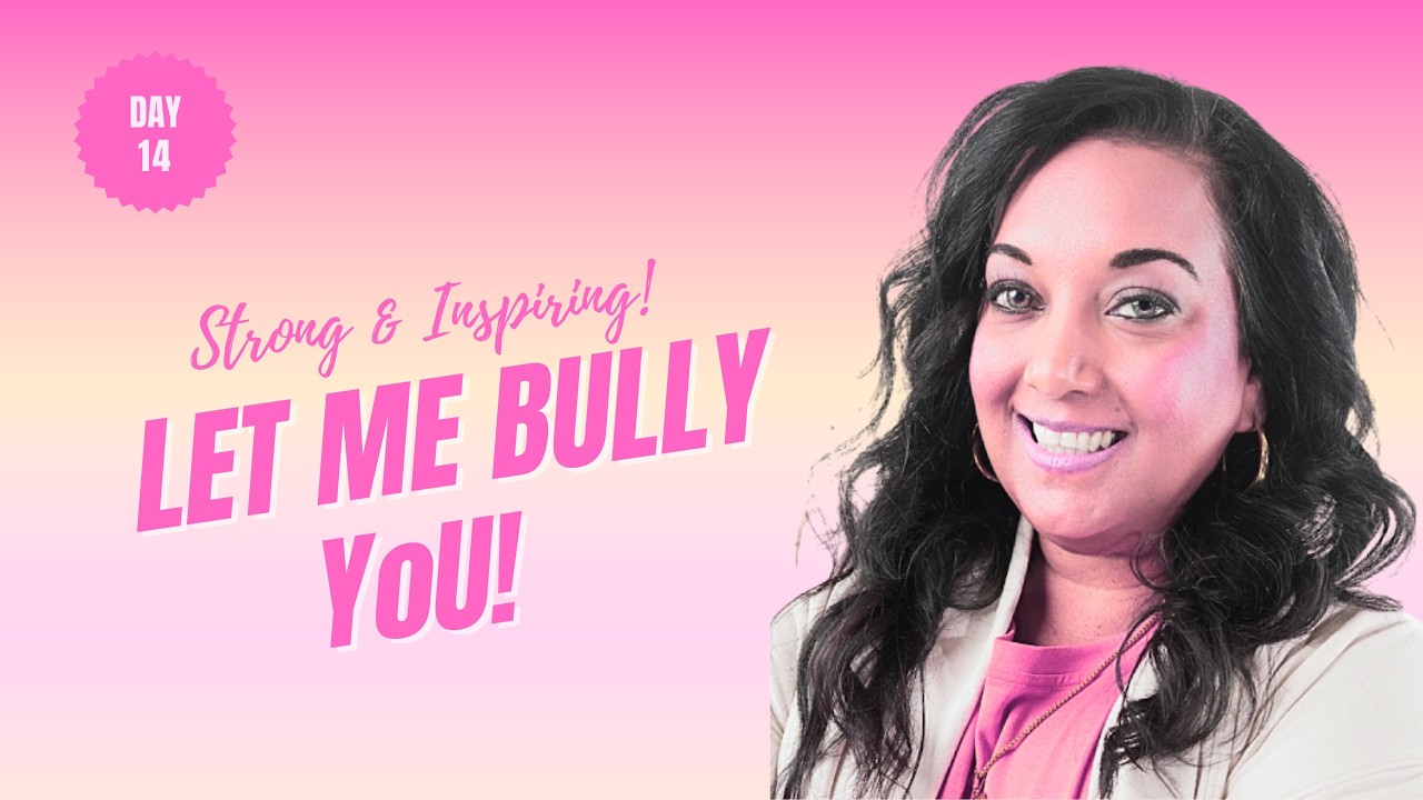 Day 14: Let Me Bully You