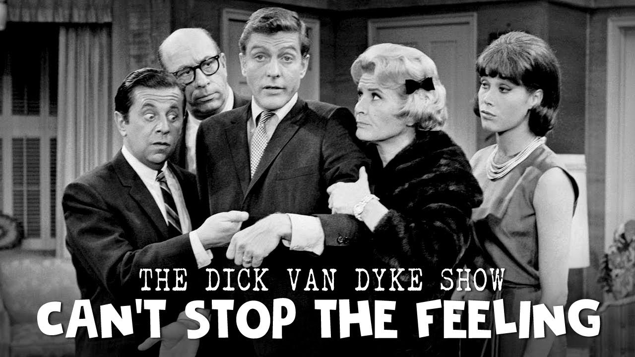 Can't Stop the Feeling [The Dick Van Dyke Show]