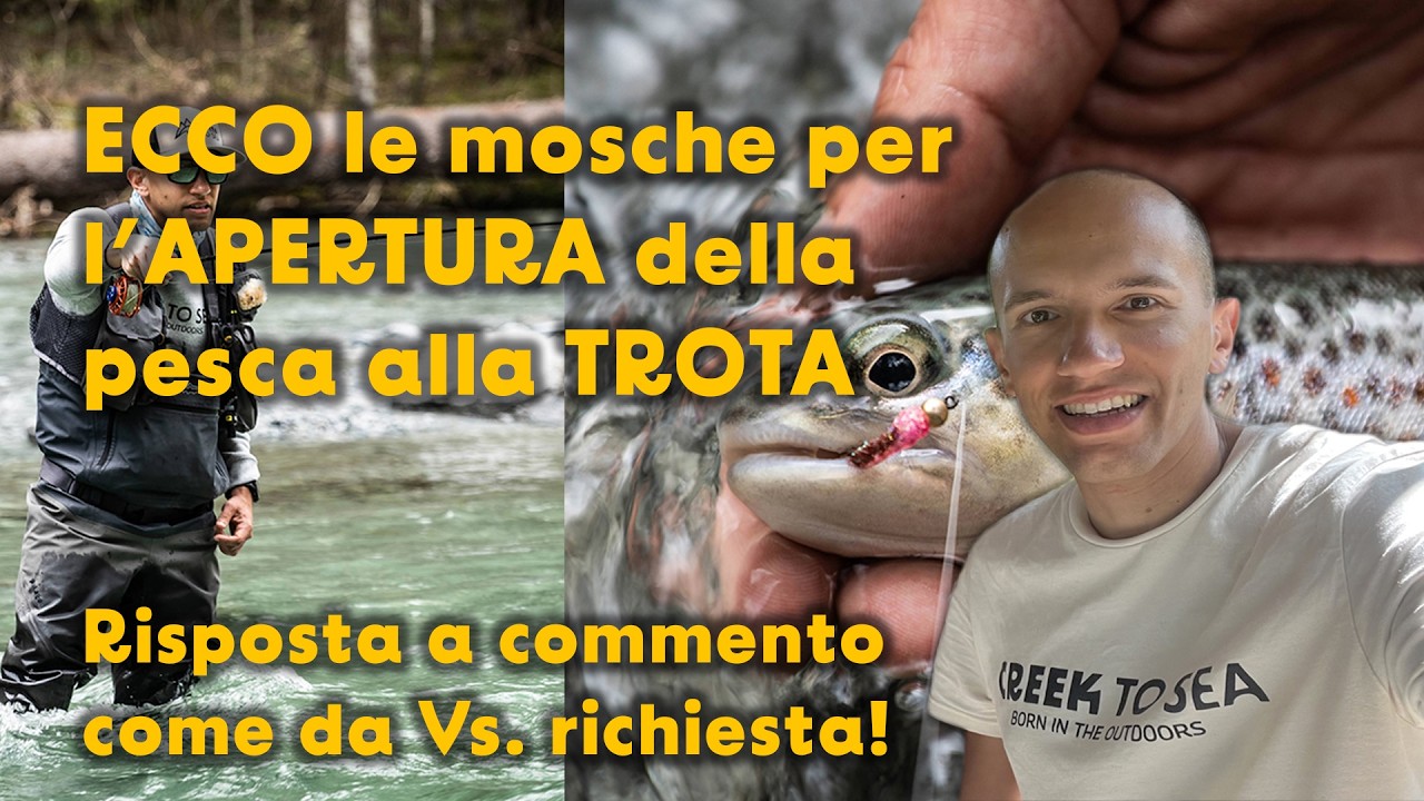 ECCO le mosche per l'APERTURA della pesca alla TROTA | Risposta a commento come da Vs. richiesta!