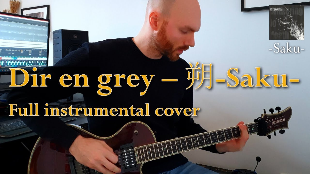 Dir en grey – 朔-Saku- [full instrumental cover]