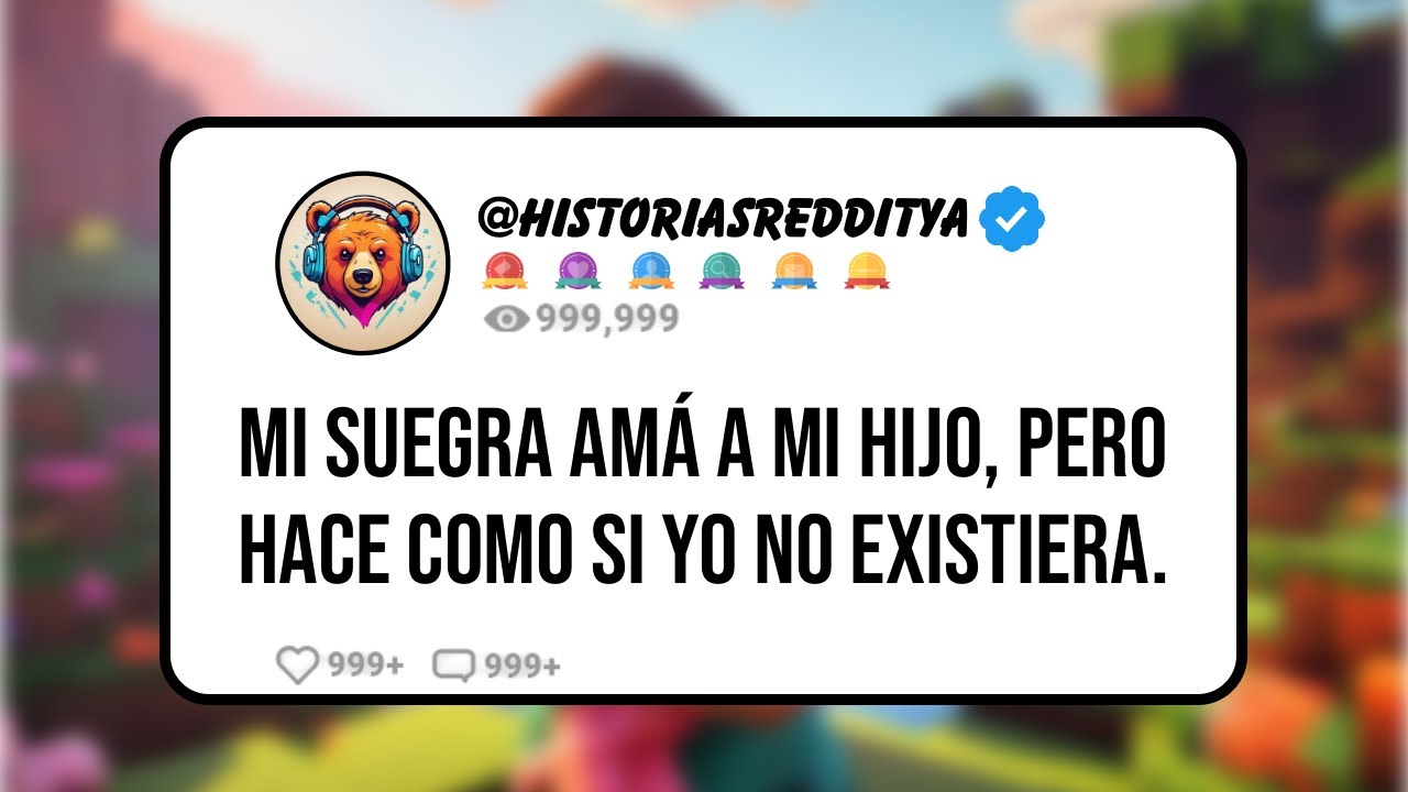 Mi SUEGRA Amá a mi Hijo, pero Hace Como si YO no EXISTIERA