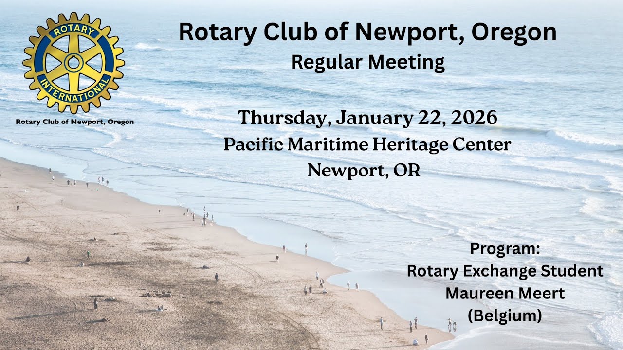 Rotary Club of Newport, OR General Meeting| January 22, 2026