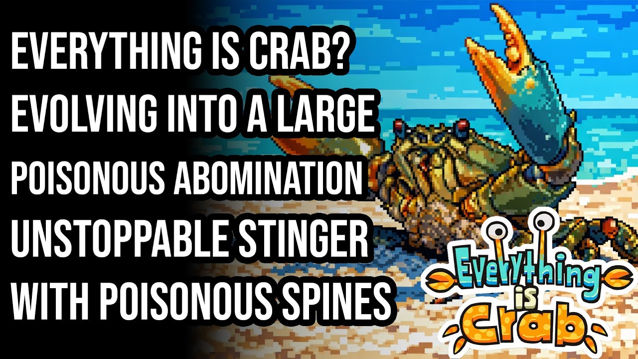 Evolving into a poisonous abomination - Everything Is Crab