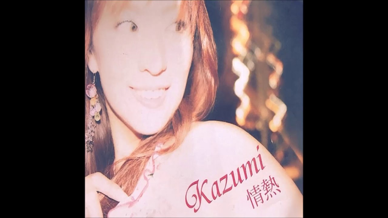 Kazumi - 情熱