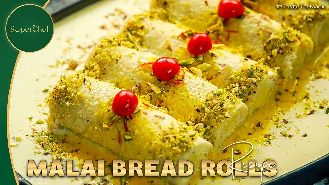 Bread Malai Roll Recipe | Quick & Delicious Dessert by SuperChef