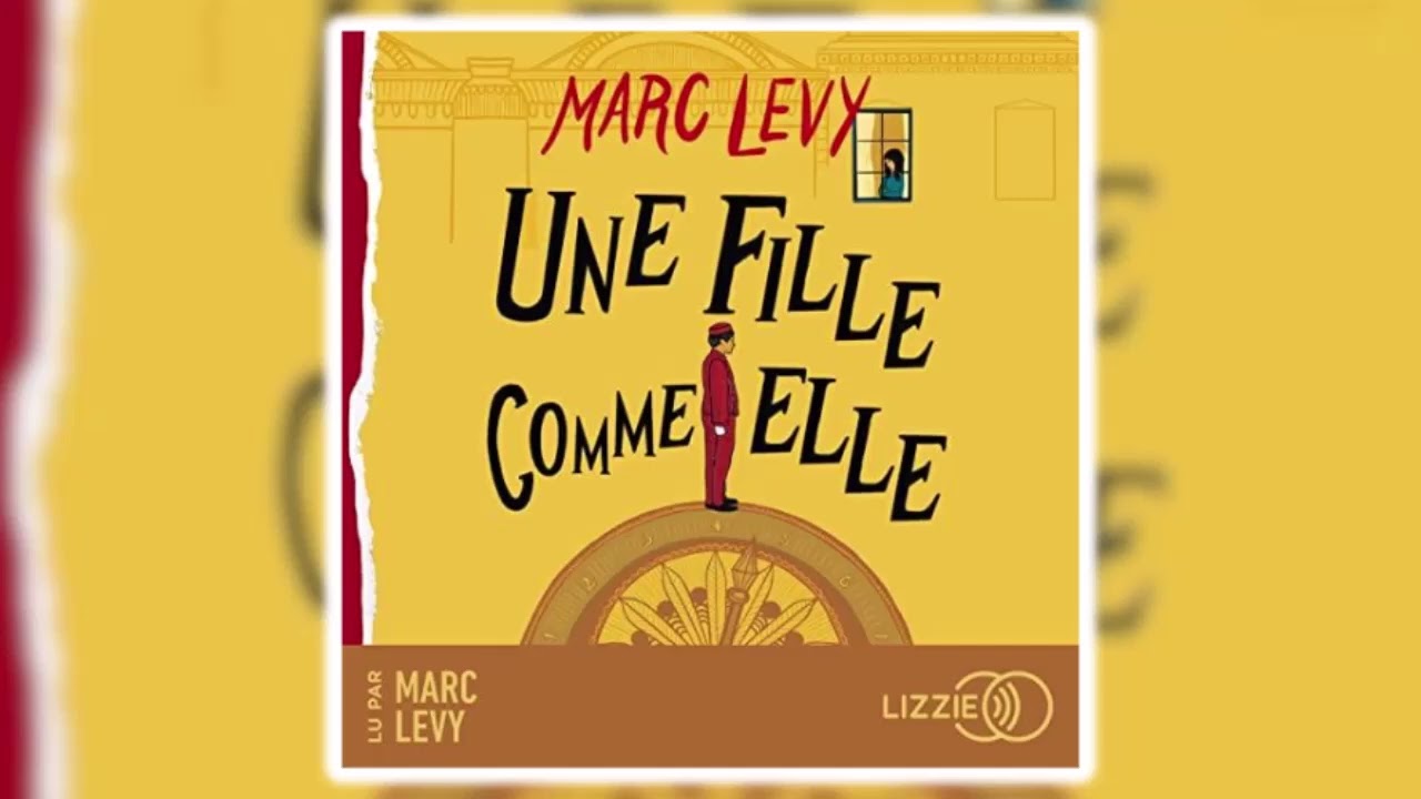 Marc L&eacute;vy - Une fille comme elle | Livres Audio Gratuit Complet