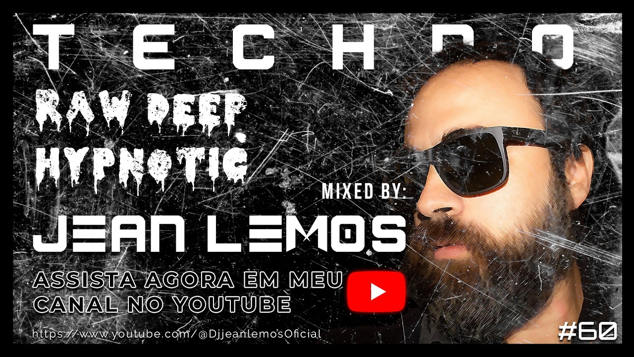Techno Podcast #60 By Jean Lemos - RAW-DEEP-HYPNOTIC [Studio Mix] #techno #technopodcast