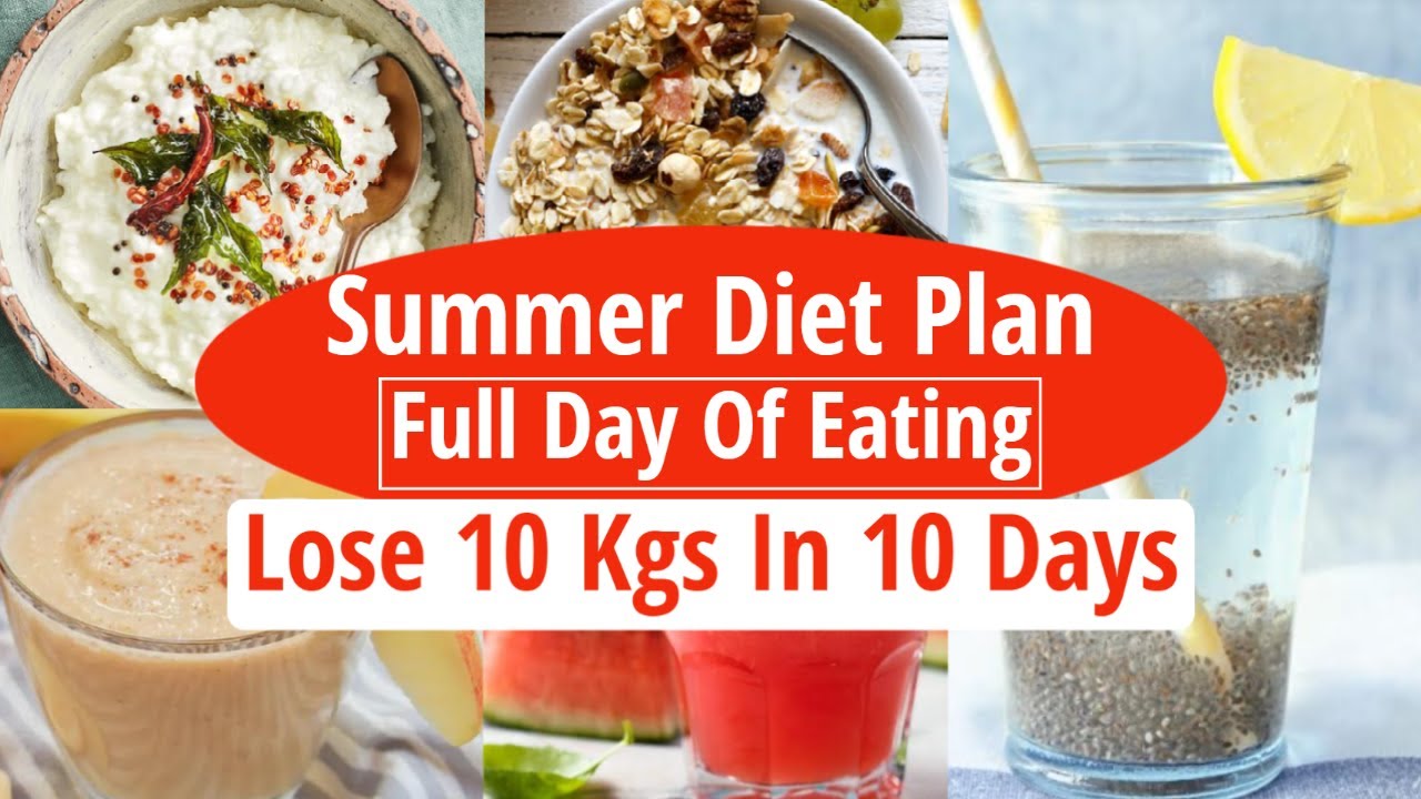 Summer Weight Loss Diet Plan | Lose 10 Kgs In 10 Days | Full Day Indian Diet Plan For Weight Loss