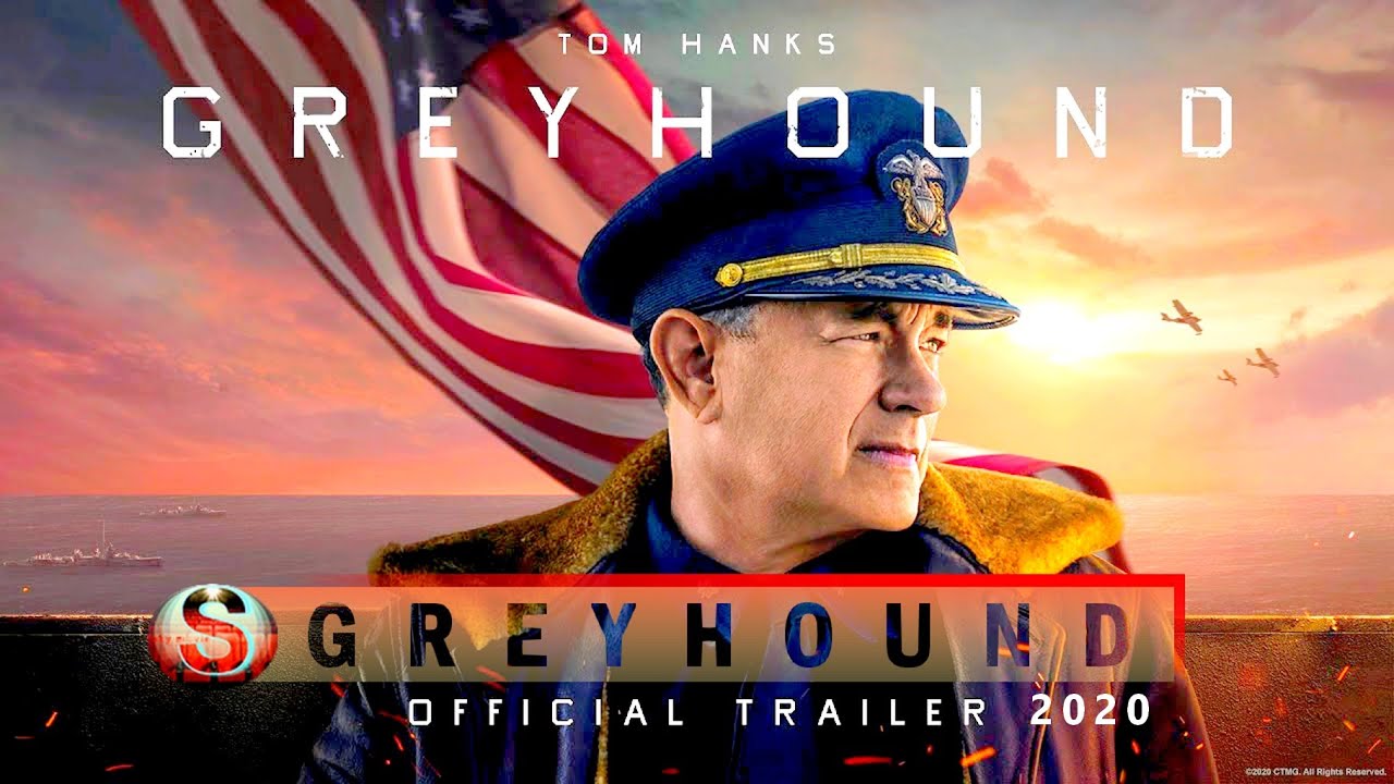 GREYHOUND – TOM HANKS  / OFFICIAL TRAILER - 2020