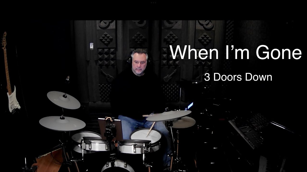 When I’m Gone - 3 Doors Down - Drum Cover