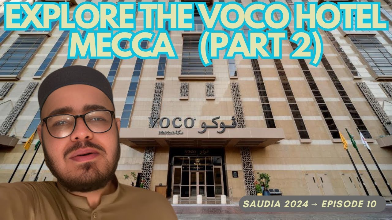 Explore the Voco Hotel Mecca (Part 2) | Ep 10 | Saudia 2024